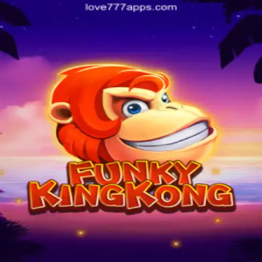 FunkyKingKong: The New Sensation on the Love777.COM Platform-Oficial Slots Brasil #1