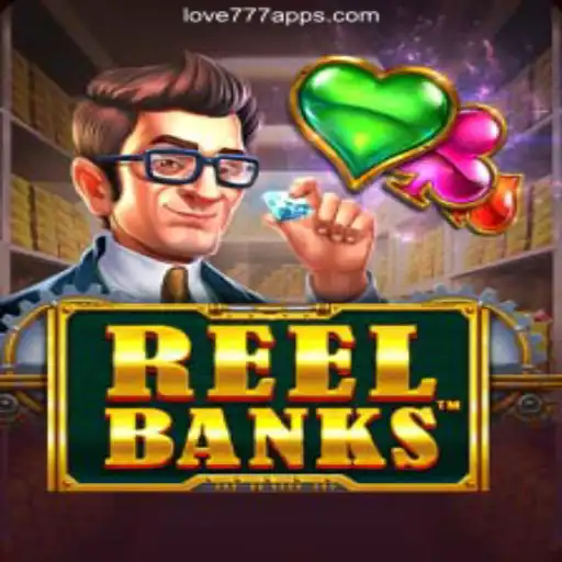 ReelBanks: Exploring the Thrills and Features of Love777.COM's Premier Slot Game